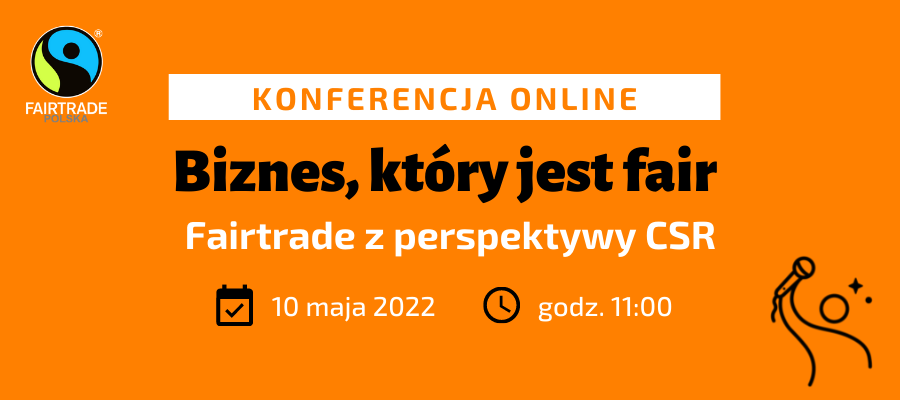 Konferencja Biznes, który jest fair. Fairtarde z perspektywy CSR