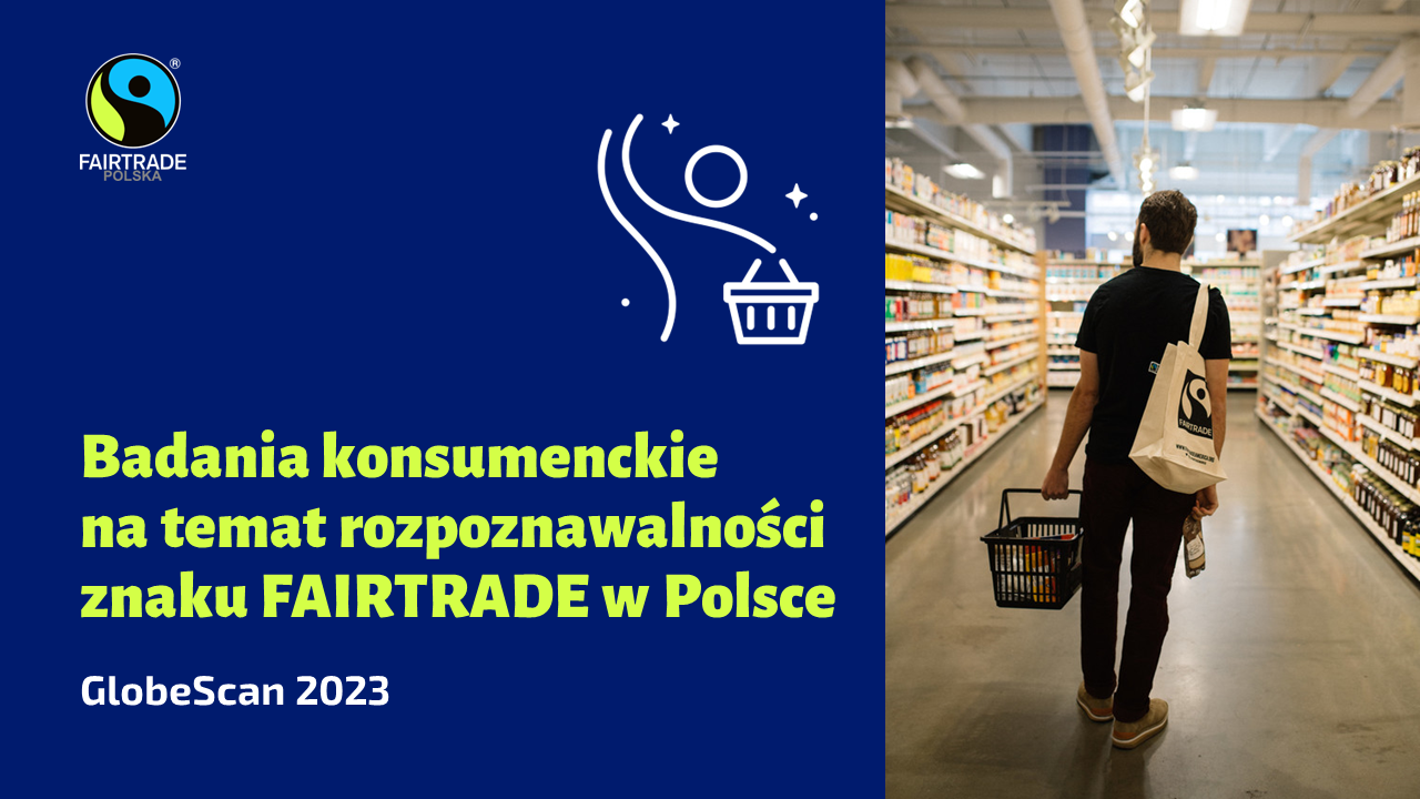 Badania GlobeScan - Fairtrade Polska